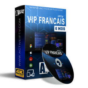 Abonnement VIP FRANÇAIS FHD-4K – 6 Mois